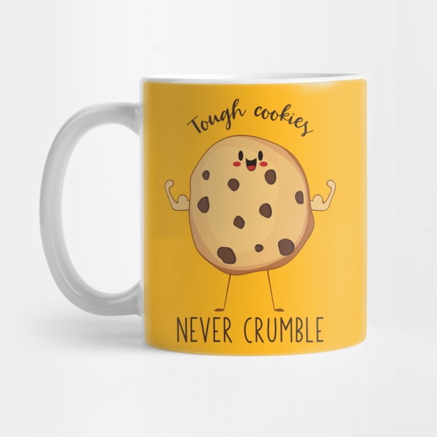 Tough Cookies Never Crumble- Awesome Cookie Gift by Dreamy Panda Designs